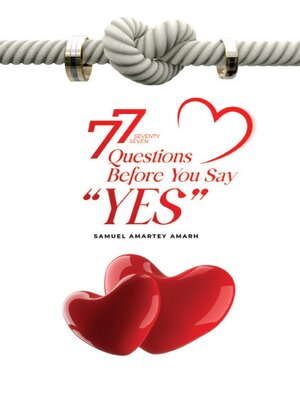 cover image of 77 Questions Before You Say "Yes"